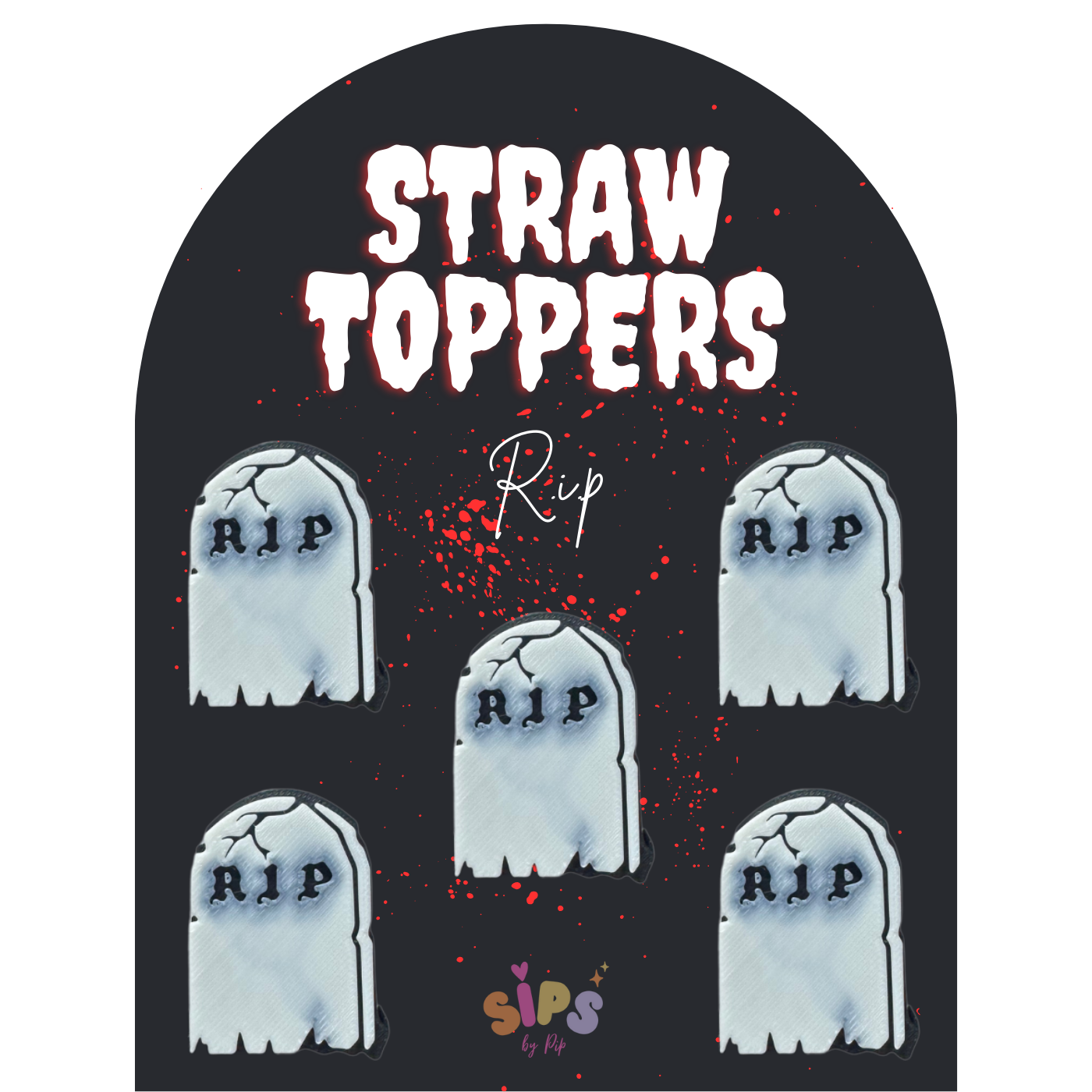 RIP - 3D Straw Topper
